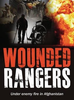 Wounded Rangers: Under Enemy Fire in Afghanistan Sale