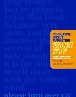 Persuasive Direct Marketing: Here s What You Say and How You Write It! Online now