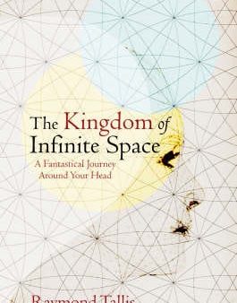 The Kingdom of Infinite Space: A Fantastical Journey Around Your Head Supply